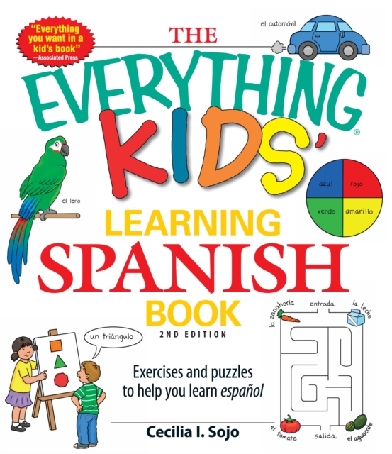The Everything Kids' Learning Spanish Book : Exercises and puzzles to help you learn Espanol, Paperback / softback Book