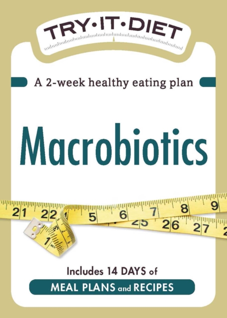 Try-It Diet: Macrobiotics : A two-week healthy eating plan, EPUB eBook