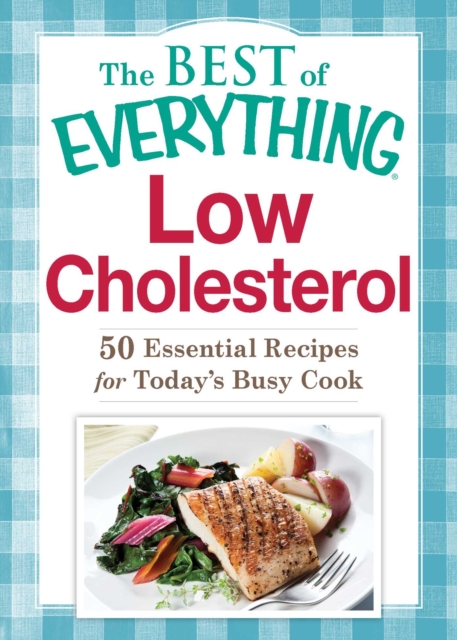 Low Cholesterol : 50 Essential Recipes for Today's Busy Cook, EPUB eBook