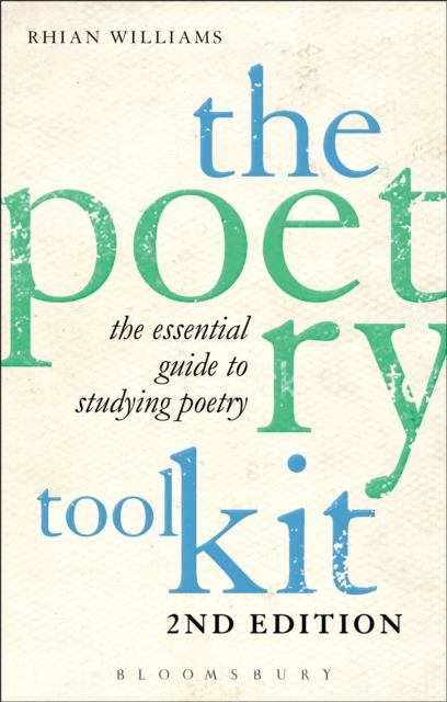 The Poetry Toolkit: The Essential Guide to Studying Poetry : 2nd Edition, PDF eBook