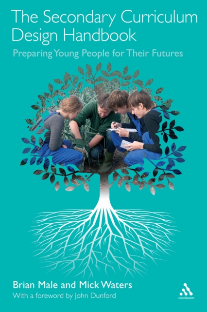 The Secondary Curriculum Design Handbook : Preparing Young People for Their Futures, PDF eBook