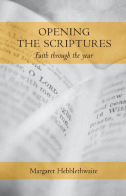 Opening the Scriptures : Faith Throughout the Year, PDF eBook