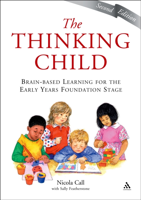 The Thinking Child : Brain-Based Learning for the Early Years Foundation Stage, PDF eBook