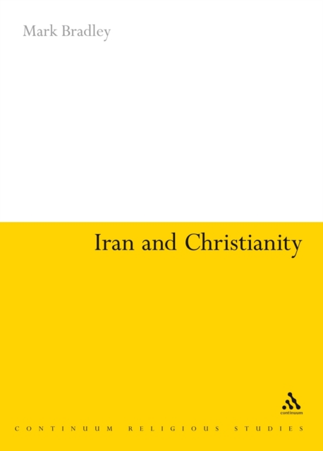 Iran and Christianity : Historical Identity and Present Relevance, PDF eBook