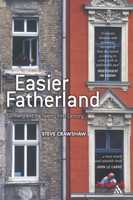 Easier Fatherland : Germany and the Twenty-First Century, PDF eBook