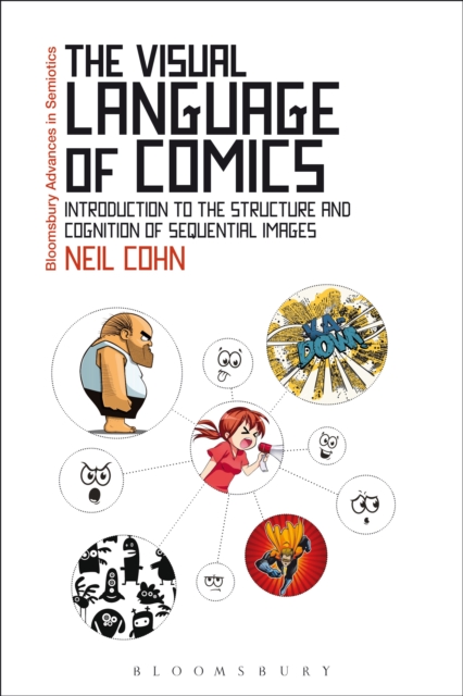 The Visual Language of Comics : Introduction to the Structure and Cognition of Sequential Images., EPUB eBook