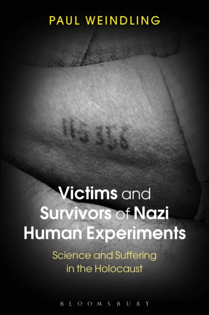 Victims and Survivors of Nazi Human Experiments : Science and Suffering in the Holocaust, EPUB eBook