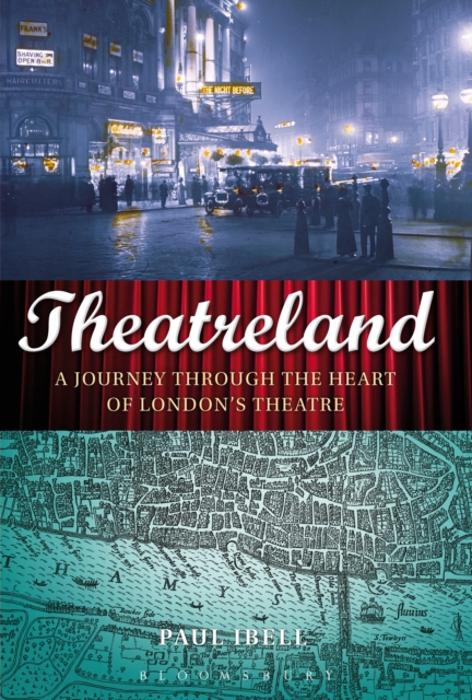 Theatreland : A Journey Through the Heart of London's Theatre, EPUB eBook