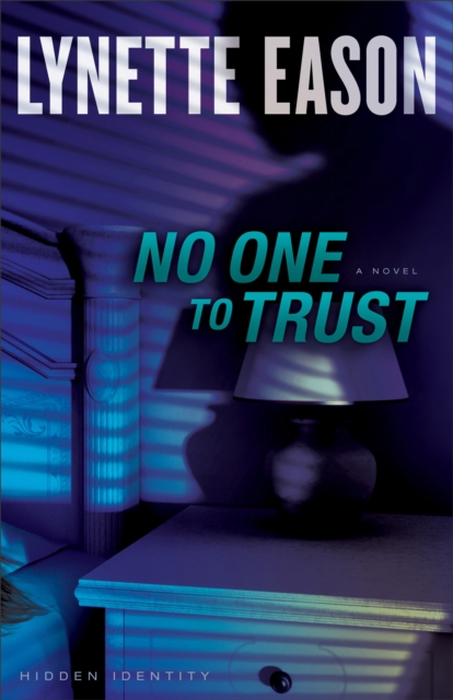 No One to Trust (Hidden Identity Book #1) : A Novel, EPUB eBook