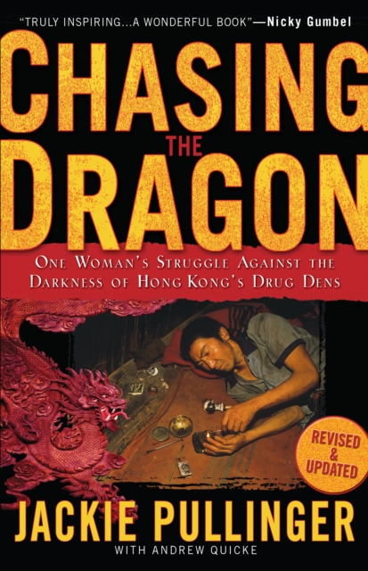 Chasing the Dragon : One Woman's Struggle Against the Darkness of Hong Kong's Drug Dens, EPUB eBook
