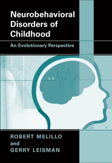 Neurobehavioral Disorders of Childhood : An Evolutionary Perspective, PDF eBook