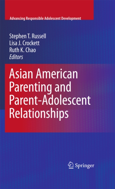 Asian American Parenting and Parent-Adolescent Relationships, PDF eBook