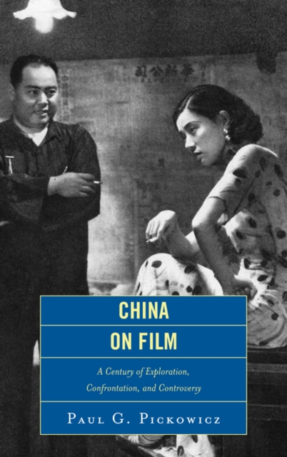 China on Film : A Century of Exploration, Confrontation, and Controversy, EPUB eBook