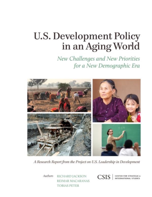 U.S. Development Policy in an Aging World : New Challenges and New Priorities for a New Demographic Era, EPUB eBook