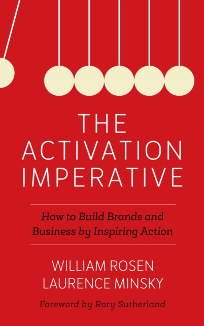 The Activation Imperative : How to Build Brands and Business by Inspiring Action, EPUB eBook