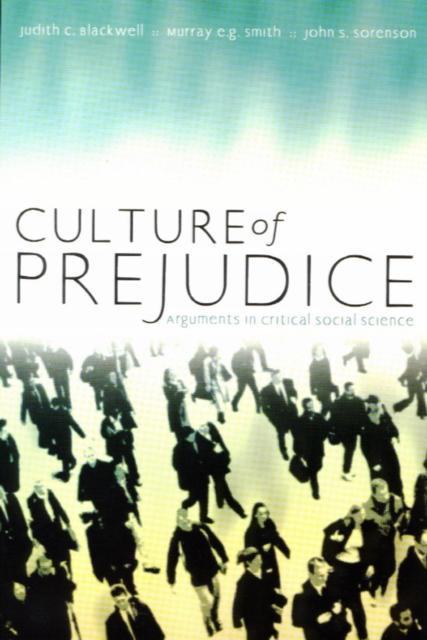 Culture of Prejudice : Arguments in Critical Social Science, PDF eBook