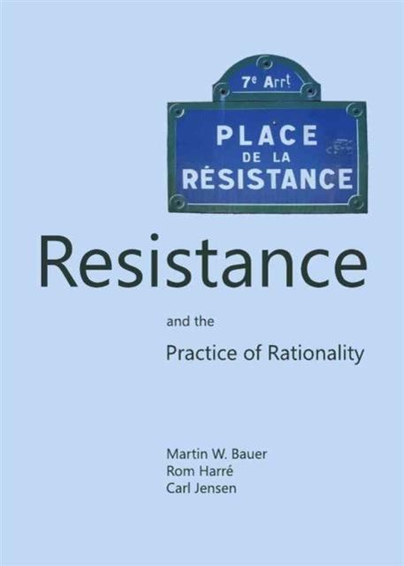 Resistance and the Practice of Rationality, Hardback Book