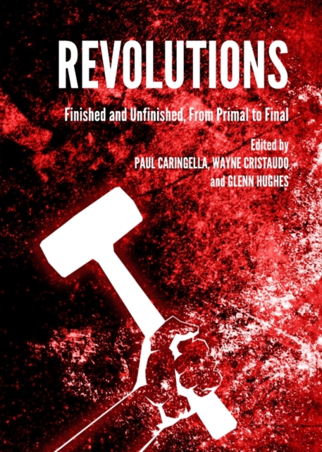 None Revolutions : Finished and Unfinished, From Primal to Final, PDF eBook