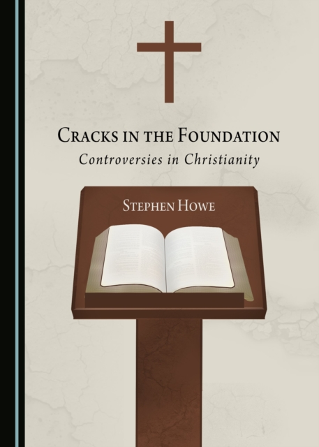 None Cracks in the Foundation : Controversies in Christianity, PDF eBook