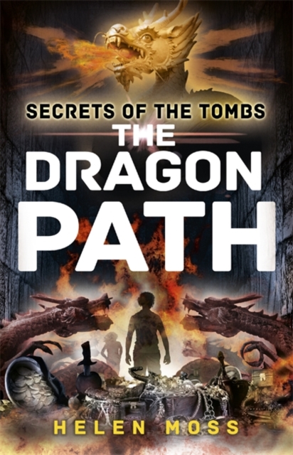 Secrets of the Tombs: The Dragon Path : Book 2, Paperback / softback Book