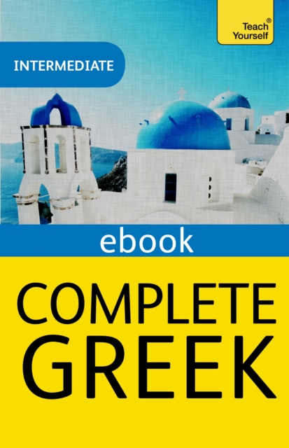 Complete Greek : Intermediate eBook, EPUB eBook