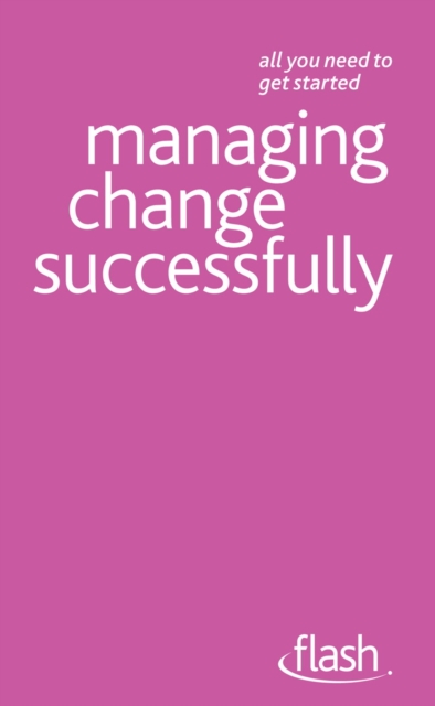Managing Change Successfully: Flash, EPUB eBook