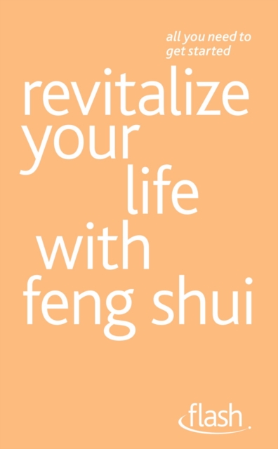 Revitalize Your Life with Feng Shui: Flash, EPUB eBook