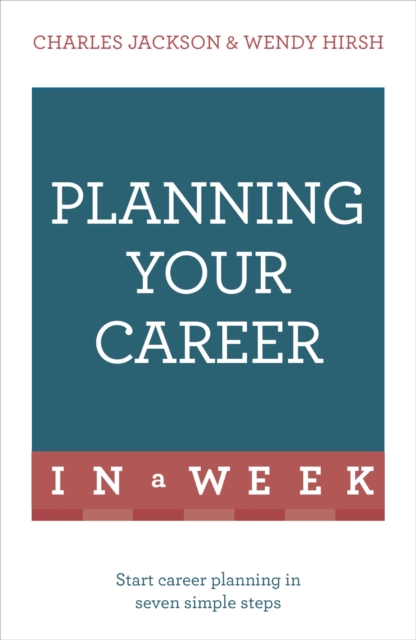Planning Your Career in a Week : Start Your Career Planning in Seven Simple Steps, EPUB eBook