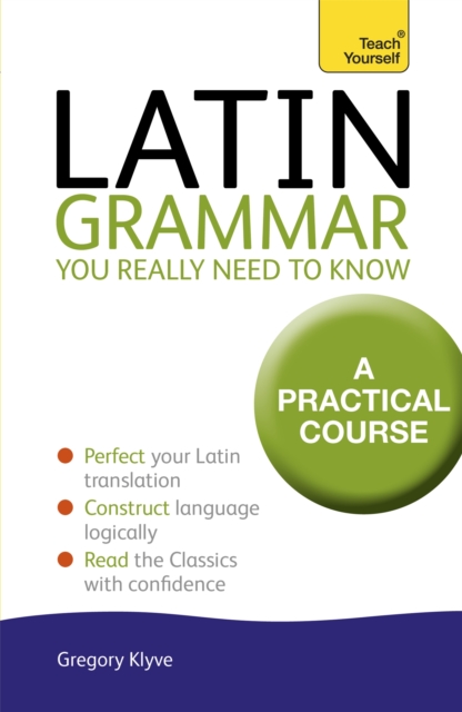 Latin Grammar You Really Need to Know: Teach Yourself, Paperback / softback Book