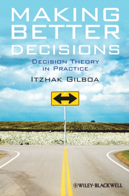 Making Better Decisions : Decision Theory in Practice, PDF eBook
