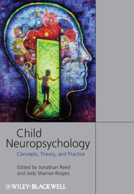 Child Neuropsychology : Concepts, Theory, and Practice, EPUB eBook