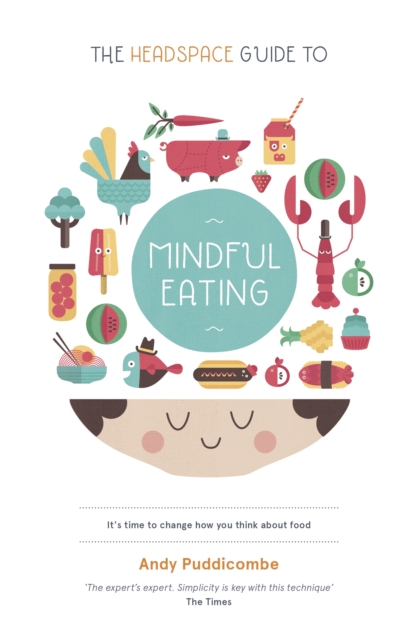 The Headspace Guide to... Mindful Eating, Paperback / softback Book
