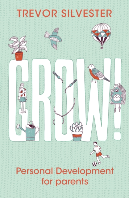 Grow! : Personal development for parents, EPUB eBook