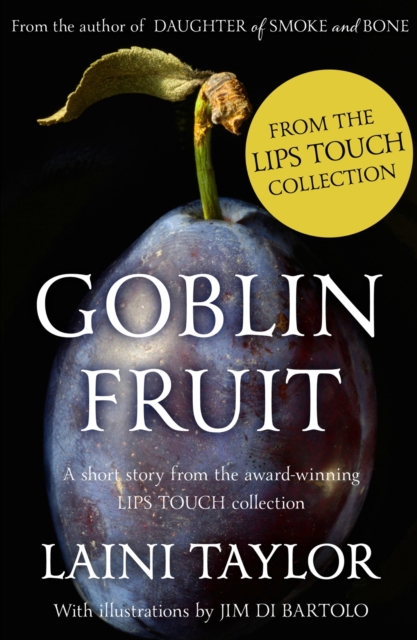 Goblin Fruit: An eBook short story from Lips Touch, EPUB eBook