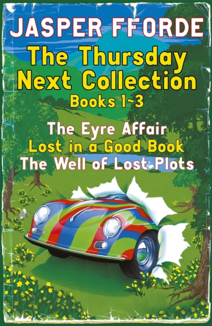 The Thursday Next Collection 1-3 : The Eyre Affair, Lost in a Good Book, The Well of Lost Plots, EPUB eBook