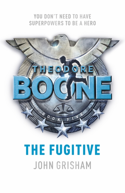 Theodore Boone: The Fugitive : Theodore Boone 5, Paperback / softback Book