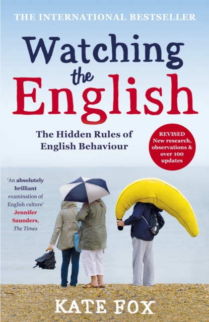 Watching the English : The Hidden Rules of English Behaviour, EPUB eBook