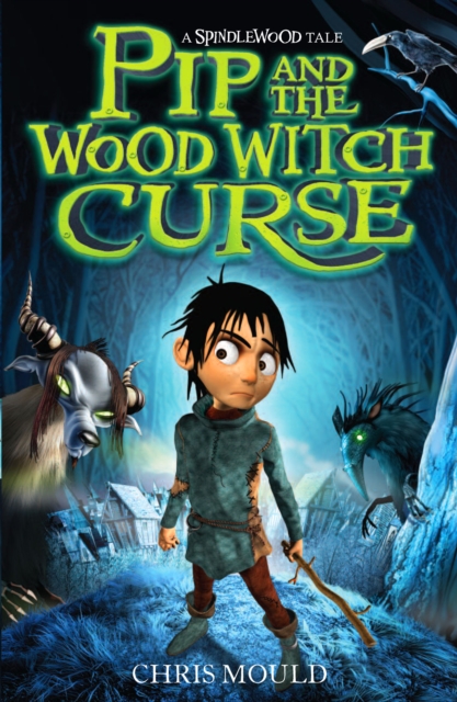Pip and the Wood Witch Curse : Book 1, EPUB eBook