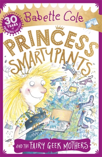 Princess Smartypants and the Fairy Geek Mothers, Paperback / softback Book