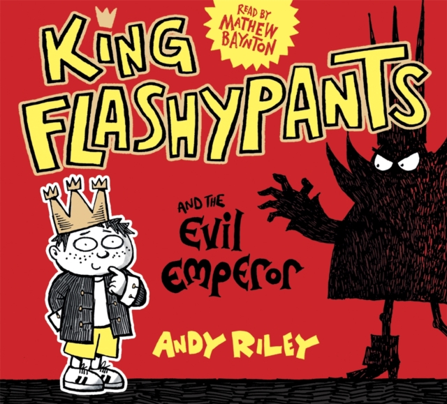 King Flashypants and the Evil Emperor : Book 1, CD-Audio Book