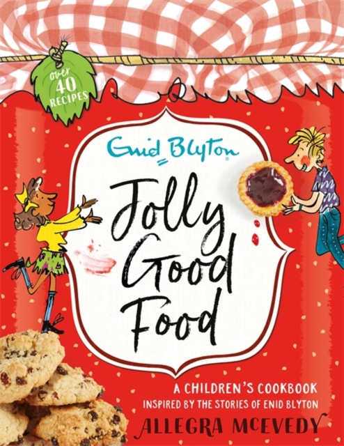 Jolly Good Food : A children's cookbook inspired by the stories of Enid Blyton, Paperback / softback Book