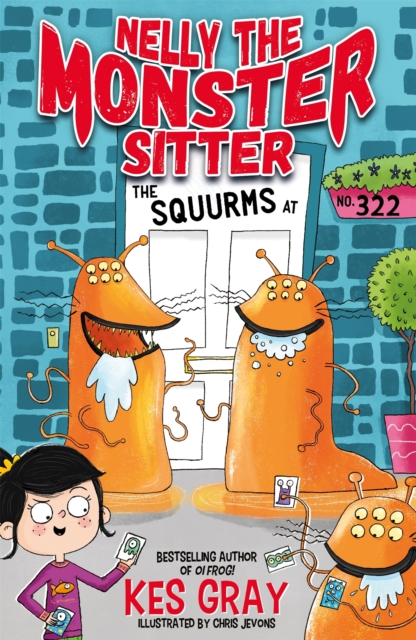 Nelly the Monster Sitter: The Squurms at No. 322 : Book 2, Paperback / softback Book