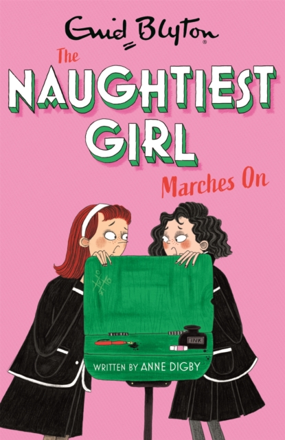 The Naughtiest Girl: Naughtiest Girl Marches On : Book 10, Paperback / softback Book