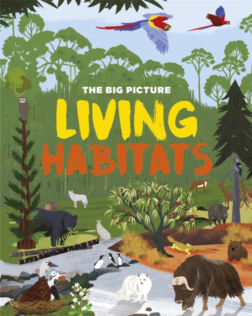 The Big Picture: Living Habitats, Paperback / softback Book