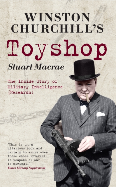 Winston Churchill's Toyshop : The Inside Story of Military Intelligence (Research), Paperback / softback Book