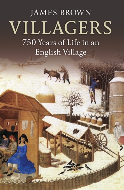 Villagers : 750 Years of Life in an English Village, EPUB eBook