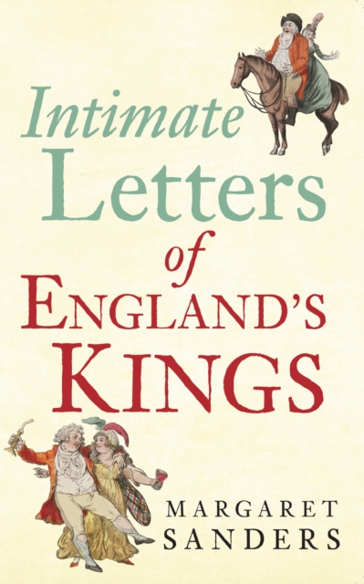 Intimate Letters of England's Kings, EPUB eBook