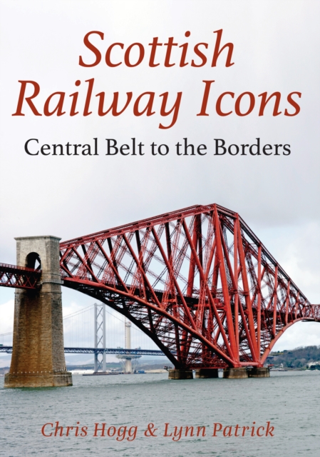 Scottish Railway Icons: Central Belt to the Borders, EPUB eBook