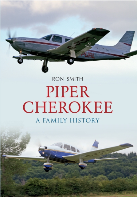 Piper Cherokee : A Family History, EPUB eBook