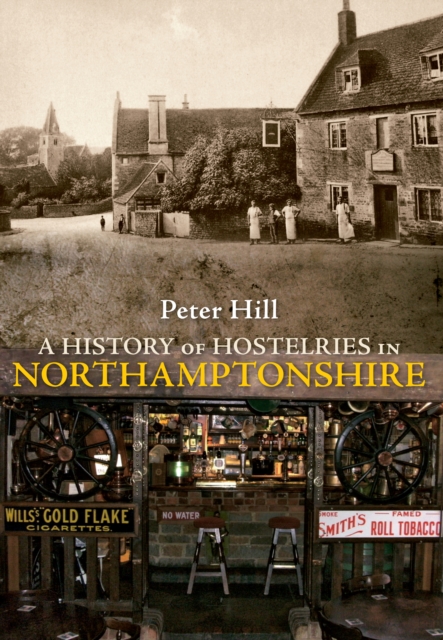 A History of Hostelries in Northamptonshire, EPUB eBook